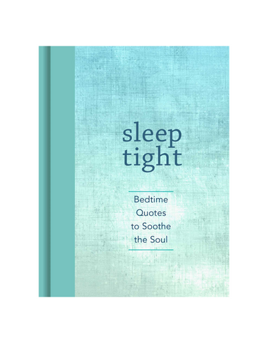 SLEEP TIGHT: BEDTIME QUOTES TO SOOTHE THE SOUL