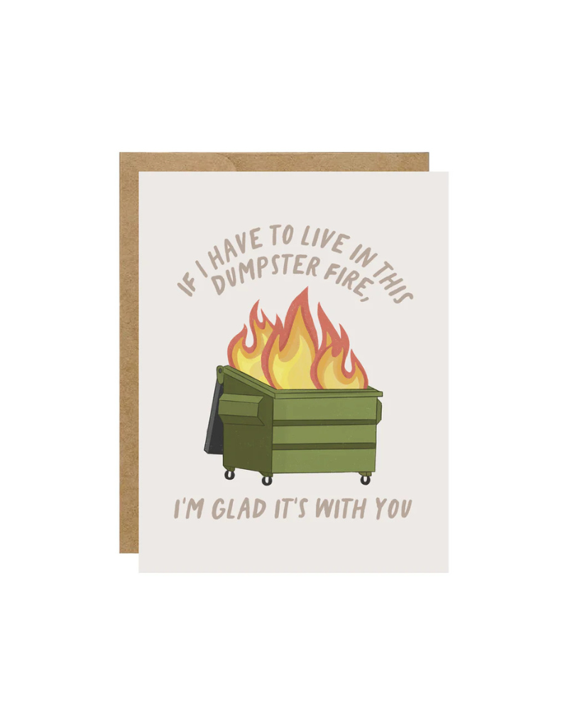 DUMPSTER FIRE - GREETING CARD
