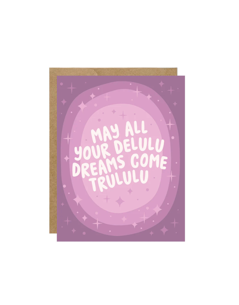 DELULU DREAMS - BIRTHDAY CARD