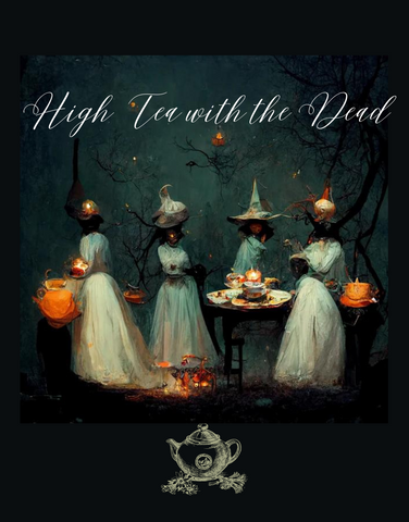 High Tea with the Dead Nov 7th