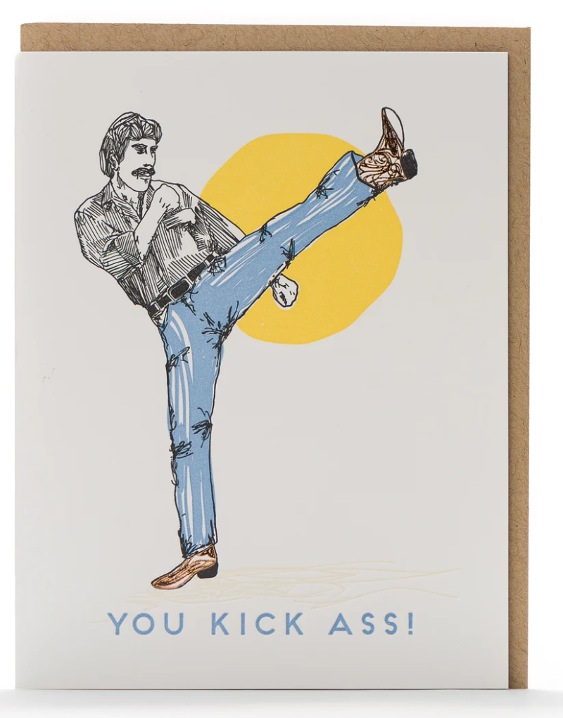 You Kick Ass! - Blank Card