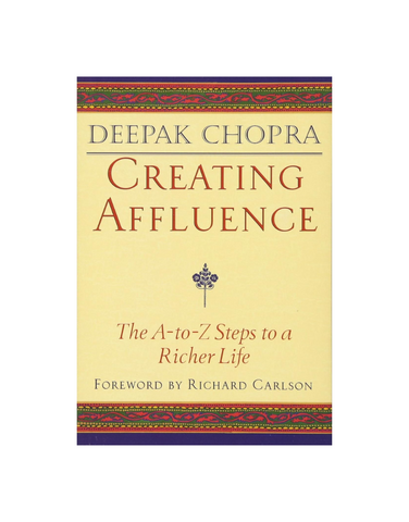 CREATING AFFLUENCE - The A to Z Steps to a Richer Life