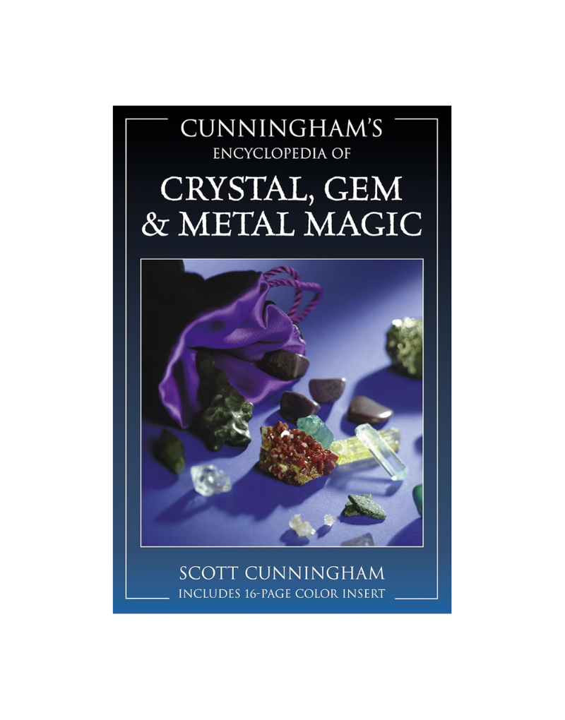 CUNNINGHAM'S ENCYCLOPEDIA OF CRYSTAL, GEM & METAL MAGIC