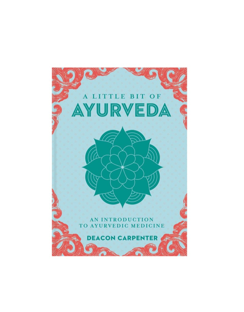 A LITTLE BIT OF AYURVEDA