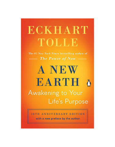 A NEW EARTH: AWAKENING YOUR LIFE PURPOSE